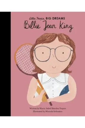 LITTLE PEOPLE, BIG DREAMS - BILLIE JEAN KING BY ISABEL SANCHEZ VEGARA